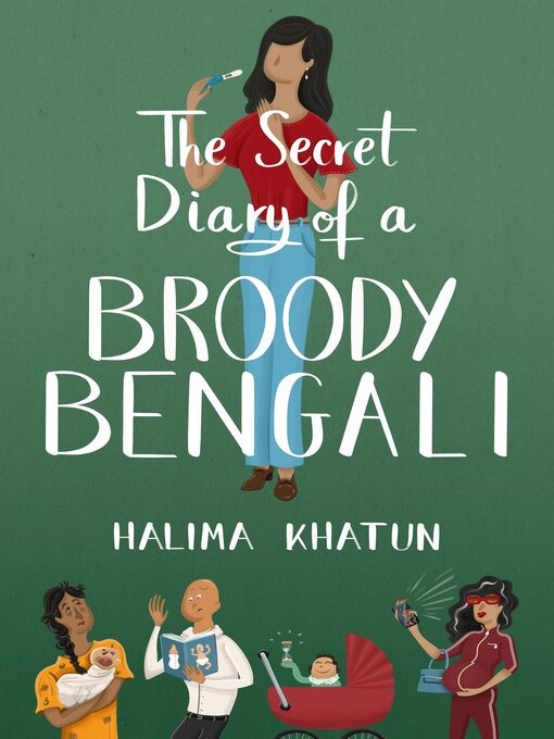 Title details for The Secret Diary of a Broody Bengali by Halima Khatun - Available